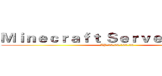 Ｍｉｎｅｃｒａｆｔ Ｓｅｒｖｅｒ Ｇｒｏｕｐ (IP:25.68.108.26)