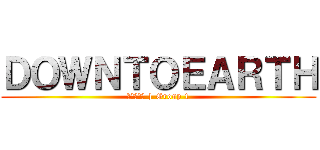 ＤＯＷＮＴＯＥＡＲＴＨ (分別のある | Group 1)