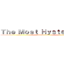 Ｔｈｅ Ｍｏｓｔ Ｈｙｓｔｅｒｉｃａｌ (moments of 6A)