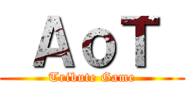  ＡｏＴ  (Tribute Game)