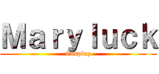 Ｍａｒｙｌｕｃｋ (Cosplay)