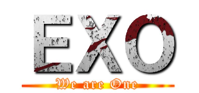 ＥＸＯ (We are One)
