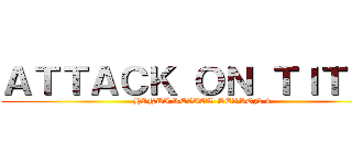 ＡＴＴＡＣＫ ＯＮ ＴＩＴＡＮ (HINDI REVIEW SEASON 4)