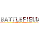 ＢＡＴＴＬＥＦＩＥＬＤ (BATTLEFIELD)