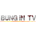 ＢＵＮＧＩＮ ＴＶ (attack on titan)