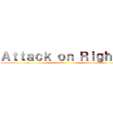 Ａｔｔａｃｋ ｏｎ Ｒｉｇｈｔｓ ()