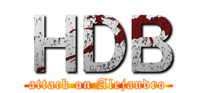 ＨＤＢ (attack on Alejandro)