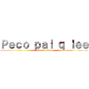 Ｐｅｃｏ ｐａｌ ｑ ｌｅｅ (attack on titan)