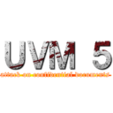 ＵＶＭ ５ (attack on confidential documents)