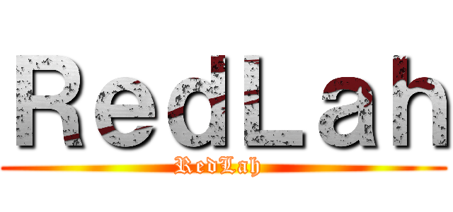 ＲｅｄＬａｈ (RedLah )