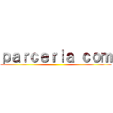 ｐａｒｃｅｒｉａ ｃｏｍ ()