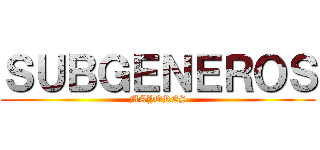 ＳＵＢＧＥＮＥＲＯＳ (MAYORES)