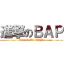 進撃のＢＡＰ (Attack On BAP)
