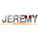 ＪＥＲＥＭＹ (VEGETTO)