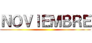 ＮＯＶＩＥＭＢＲＥ ()