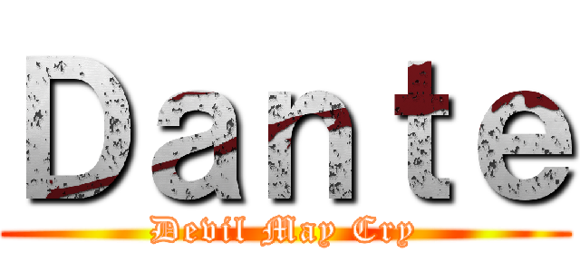 Ｄａｎｔｅ (Devil May Cry)