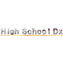 Ｈｉｇｈ Ｓｃｈｏｏｌ ＤｘＤ (attack on dxd)