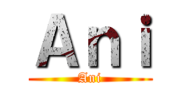 Ａｎｉ (Ani)