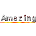 Ａｍａｚｉｎｇ ()