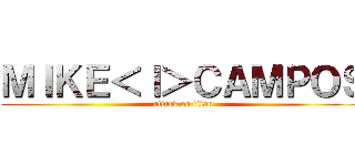 ＭＩＫＥ＜ｌ＞ＣＡＭＰＯＳ (attack on titan)