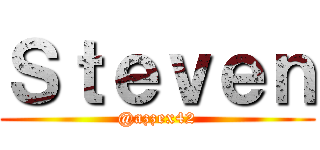 Ｓｔｅｖｅｎ (@azzex42)