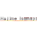 Ｈａｊｉｍｅ Ｉｓａｍａｙａ  (attack on titan)