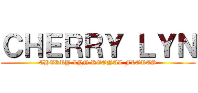 ＣＨＥＲＲＹ ＬＹＮ (CHERRY LYN REONAL FLORES)