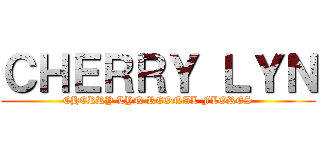 ＣＨＥＲＲＹ ＬＹＮ (CHERRY LYN REONAL FLORES)