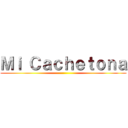 Ｍｉ Ｃａｃｈｅｔｏｎａ ()