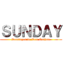 ＳＵＮＤＡＹ (Domingos de Don Quijote)