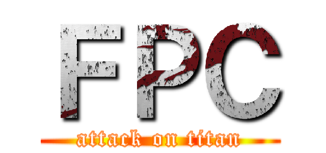 ＦＰＣ (attack on titan)