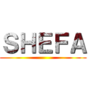 ＳＨＥＦＡ ()