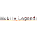 Ｍｏｂｉｌｅ Ｌｅｇｅｎｄｓ (Bang Bang)