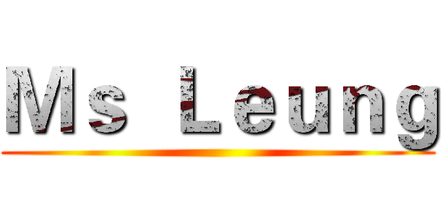 Ｍｓ  Ｌｅｕｎｇ ()