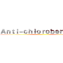 Ａｎｔｉ－ｃｈｌｏｒｏｂｅｎｚｅｎｅ ()