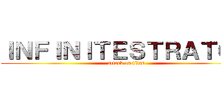 ＩＮＦＩＮＩＴＥＳＴＲＡＴＯＳ (attack on titan)