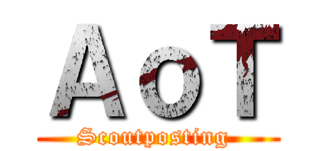 ＡｏＴ (Scoutposting )