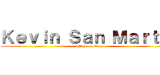 Ｋｅｖｉｎ Ｓａｎ Ｍａｒｔｉｎ (attack on titan)