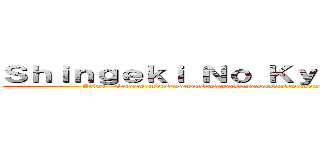 Ｓｈｉｎｇｅｋｉ Ｎｏ Ｋｙｏｊｉｎ Ｏｎｌｉｎｅ (Anime - Occdscsdcsdcsdcsdcsdcsdcsdcsdcsdcsdcsdcsdcsdcsdcsdcsdcsdcsdcsdcvas - Spinoffscsd ckjsd csdcs)