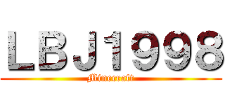 ＬＢＪ１９９８ (Minecraft)