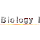 Ｂｉｏｌｏｇｙ Ｉ ()