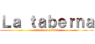 Ｌａ ｔａｂｅｒｎａ (attack on pikmin)