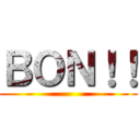 ＢＯＮ！！ ()