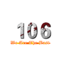 １０６ (We Are The Bast)