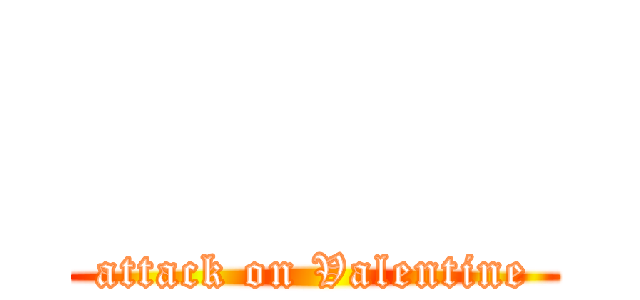       (attack on Valentine)