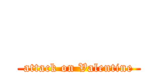       (attack on Valentine)