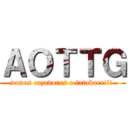 ＡＯＴＴＧ (somos cazadores o tatakaee!!! )