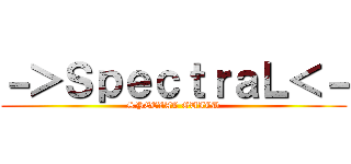 －＞ＳｐｅｃｔｒａＬ＜－ (SPECIAL GUILD)