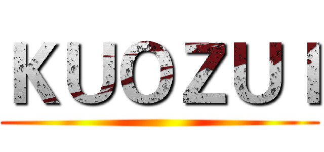 ＫＵＯＺＵＩ ()