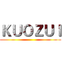ＫＵＯＺＵＩ ()